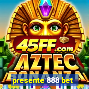 presente 888 bet